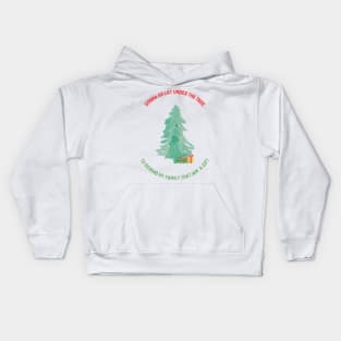 Gonna Go Lay Under The Christmas Tree To Remind My Family That Iam A Gift Kids Hoodie